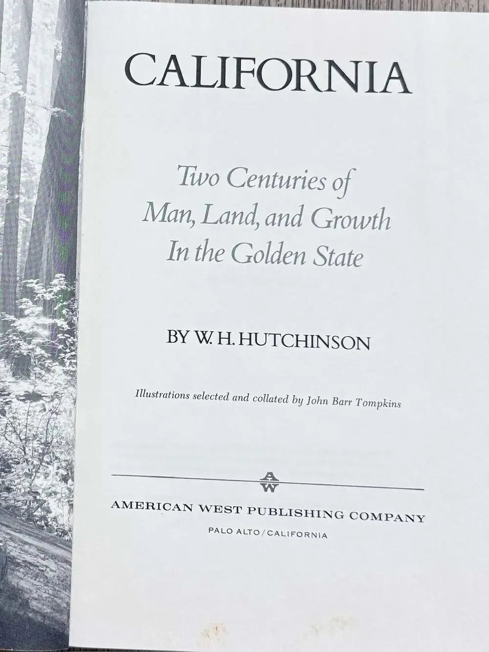 California Two Centuries of Man, Land, and Growth in the Golden State Hutchinson